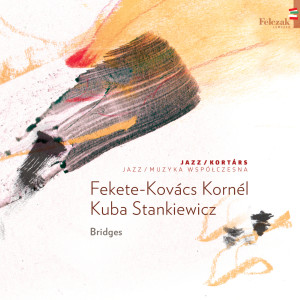 Fekete-Kovács Kornél的專輯Bridges