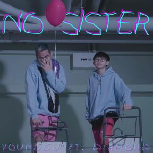 ดาวน์โหลดและฟังเพลง No Sister (feat. Diamond) พร้อมเนื้อเพลงจาก Younggu