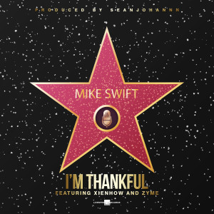 Listen to I'm Thankful song with lyrics from Mike Swift