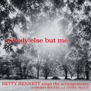 Betty Bennett的專輯Nobody Else but Me
