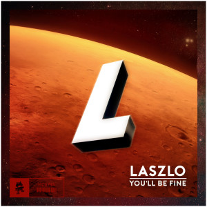 You'll Be Fine dari Laszlo