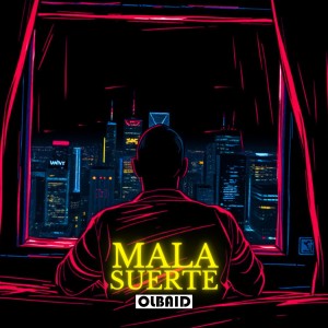Olbaid的專輯Mala Suerte