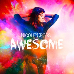 อัลบัม Awesome ศิลปิน Nicole Cross