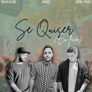 ดาวน์โหลดและฟังเพลง Se Quiser (Eu Fico) พร้อมเนื้อเพลงจาก Thulio Cezar