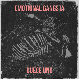 Duece Uno的專輯Emotional Gangsta (Explicit)