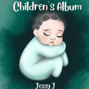 Jessy J的專輯Children's Album (Instrumental Lullabies)