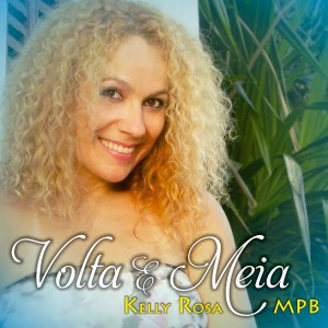 收聽Kelly Rosa的Volta e Meia歌詞歌曲