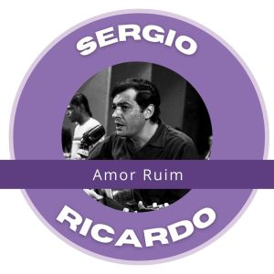 Album Amor Ruim - Sergio Ricardo from Sergio Ricardo