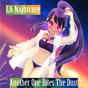 Listen to Another One Bites the Dust (Nightcore Remix) song with lyrics from LA Nightcore