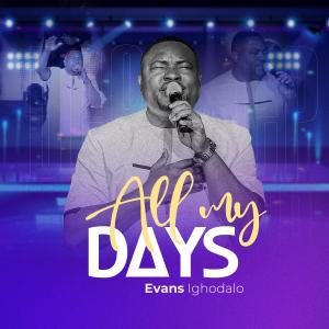 Evans Ighodalo的專輯All my days(Spontaneous live worship) (Live)