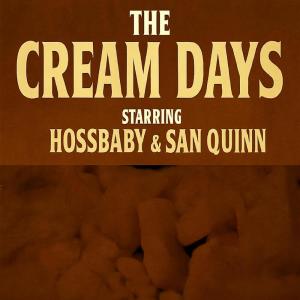 HossBaby的專輯TheCreamDays (Explicit)