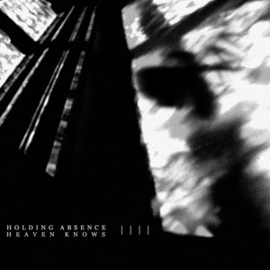 收聽Holding Absence的Heaven Knows歌詞歌曲