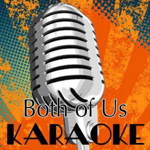 ดาวน์โหลดและฟังเพลง Both Of Us (B.O.b Feat. Taylor Swift Karaoke Cover) พร้อมเนื้อเพลงจาก Karaoke Crew
