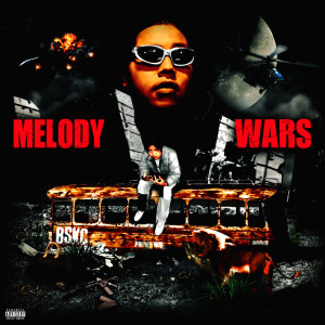Album MELODY WARS (Explicit) from B$KC