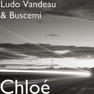 收听Ludo Vandeau的Chloé歌词歌曲