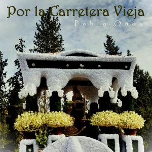 Pablo Oñós的專輯Por la Carretera Vieja