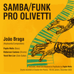 Listen to Samba/Funk pra Olivetti song with lyrics from João Braga