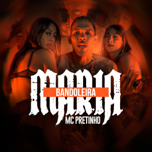收聽MC Pretinho的Maria Bandoleira (Explicit)歌詞歌曲
