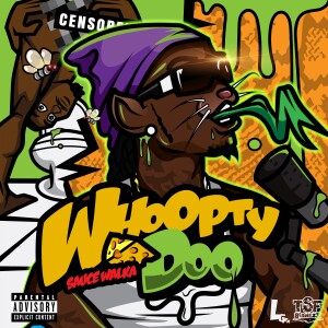 Sauce Walka的專輯Whoopty Doo (Explicit)
