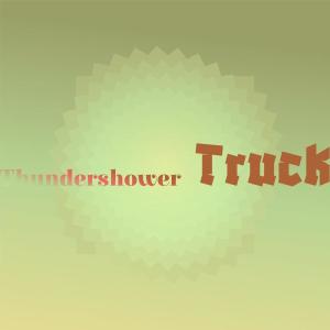 Various的专辑Thundershower Truck