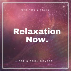 Royal Philharmonic Orchestra的专辑Relaxation Now: Strings & Piano Pop & Rock Covers