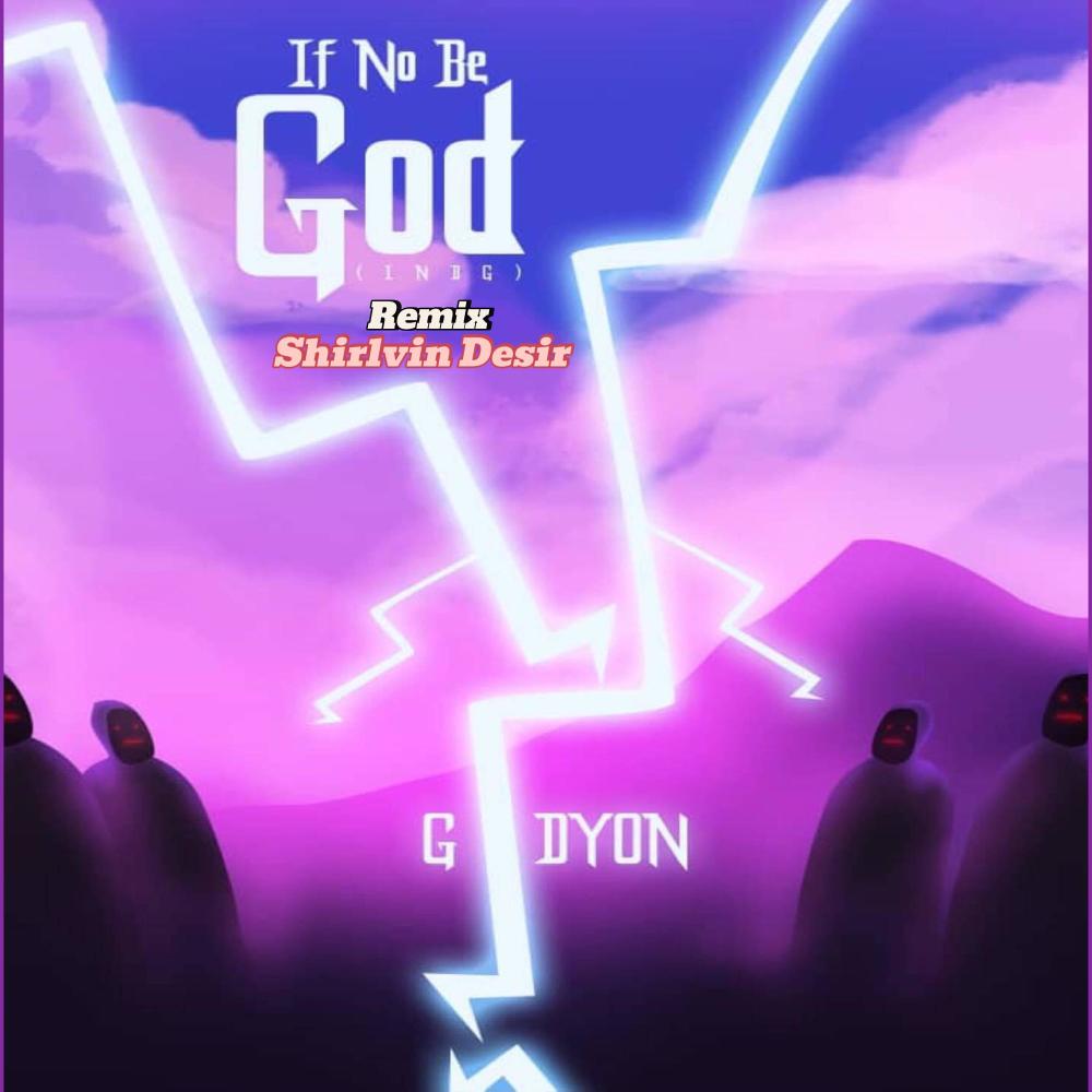 If No Be God (INBG) (Special Version PT2)