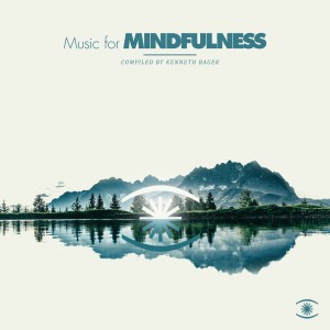 Kenneth Bager的專輯Music for Mindfulness, Vol. 3