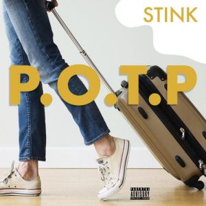 Dengarkan P.O.T.P (Explicit) lagu dari STINK dengan lirik