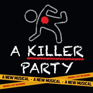 Jason Howland的專輯A Killer Party: A New Musical (Original Cast Recording)