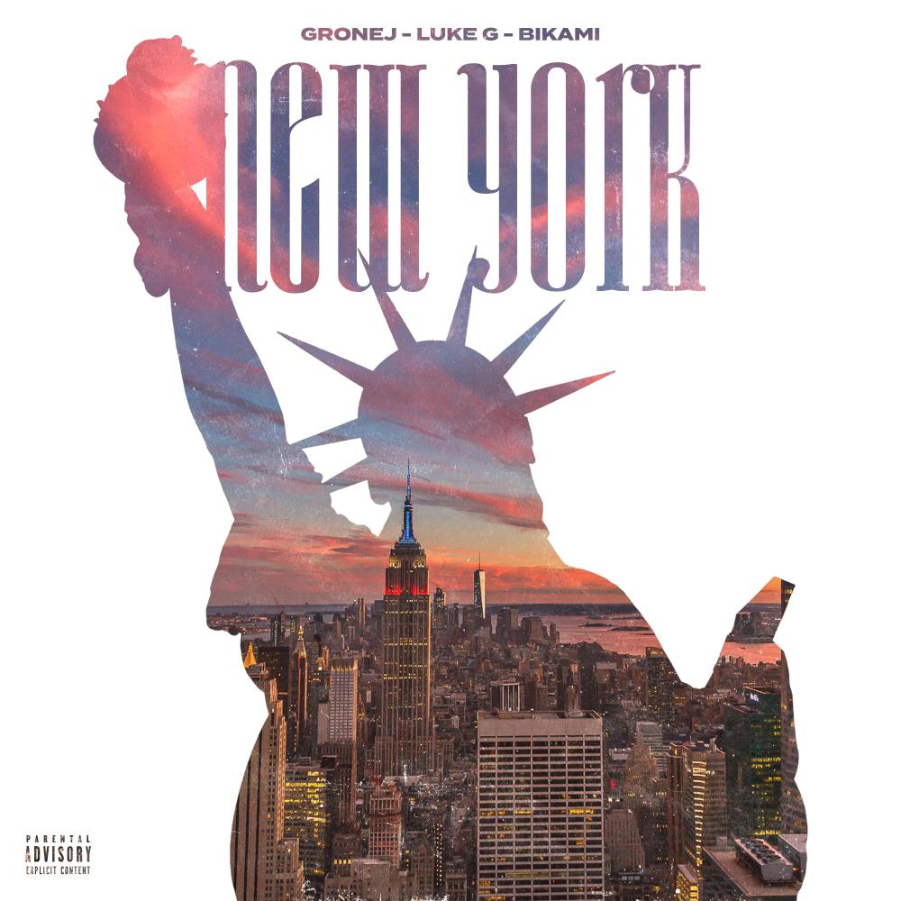 New York (feat. Gronej, Bikami & Luke G) (Explicit)