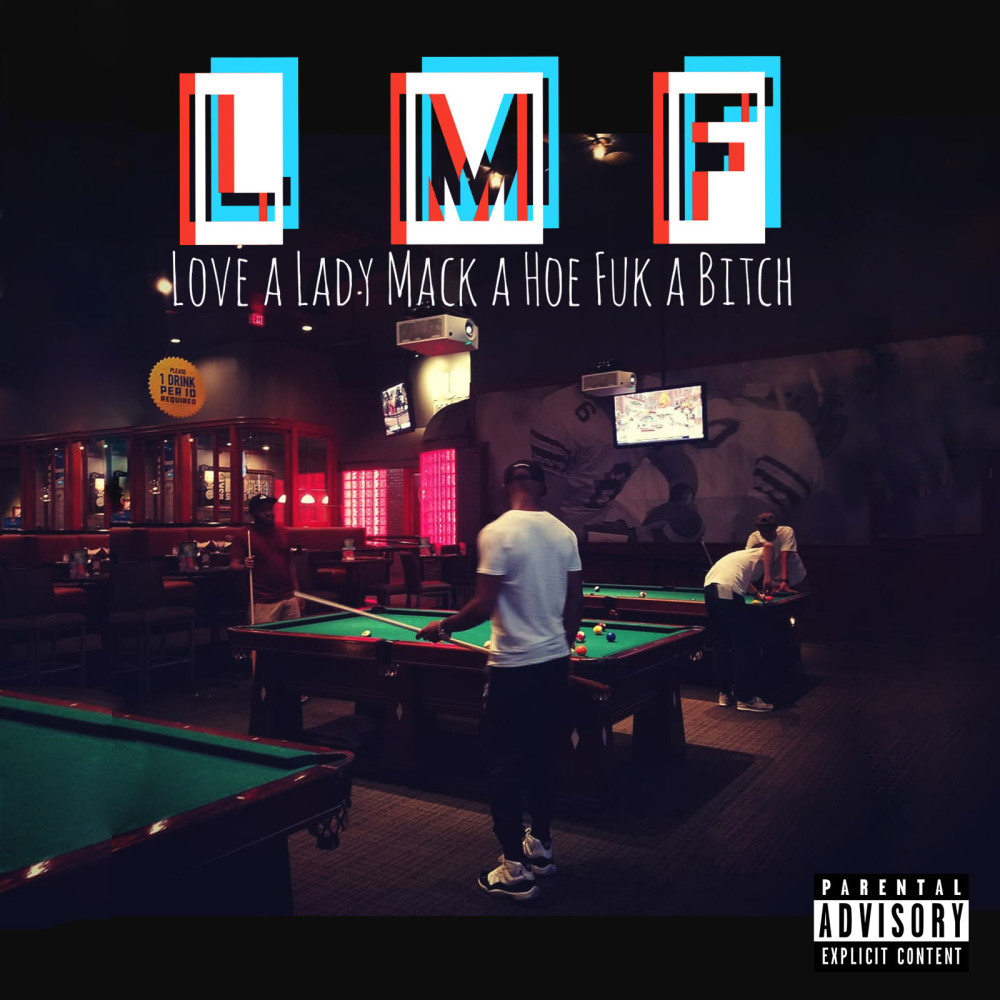 L.M.F. (Love a Lady Mack a Hoe Fuk a Bitch) (Explicit)
