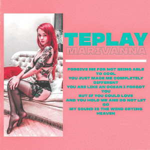 Listen to Marivanna song with lyrics from TEPLAY