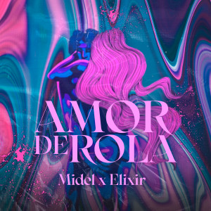 อัลบัม Amor de Rola ศิลปิน Midel