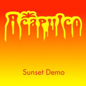 อัลบัม Sunset Demo ศิลปิน Acapulco