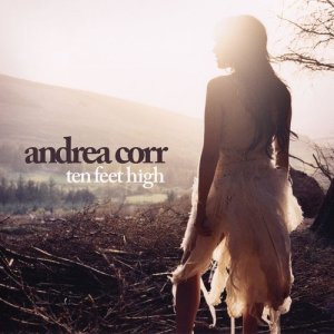 อัลบัม Ten Feet High (UK CD) ศิลปิน Andrea Corr