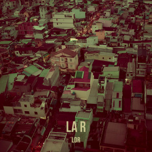 Listen to La R (Explicit) song with lyrics from LDR