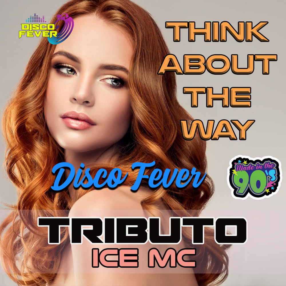 Think About The Way (Tributo Ice Mc)