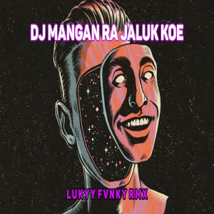 Dengarkan Dj Mangan Ra Jaluk Koe lagu dari Lukyy Fvnky Rmx dengan lirik