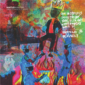 Listen to Pandemi & Oligarki song with lyrics from Hiatus Mantra