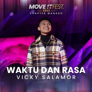 ดาวน์โหลดและฟังเพลง Waktu Dan Rasa (Move It Fest 2022 Chapter Manado) พร้อมเนื้อเพลงจาก Vicky Salamor