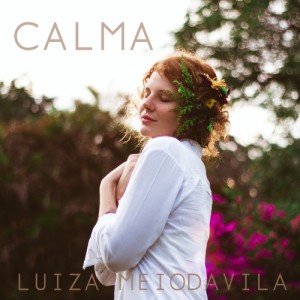 ดาวน์โหลดและฟังเพลง Calma พร้อมเนื้อเพลงจาก Luiza Meiodavila