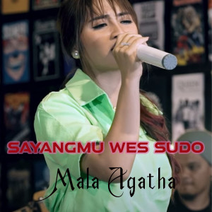 Album Sayangmu Wes Sudo from Mala Agatha