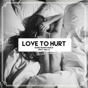 Radio Smash的專輯Love to Hurt (feat. Mia LJ)