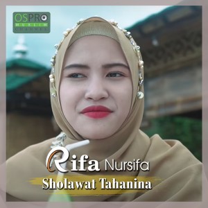 Listen to Sholawat Tahanina song with lyrics from Rifa Nursifa