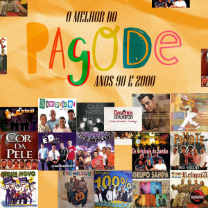 อัลบัม O Melhor do Pagode Anos 90 / 2000 ศิลปิน Various Artists