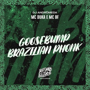 Album Goosebump Brazilian Phonk (Explicit) from Mc Duka