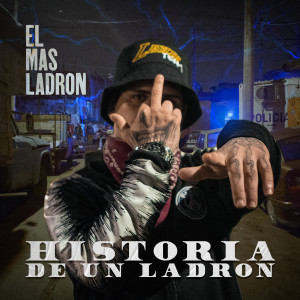 ดาวน์โหลดและฟังเพลง Historia de un Ladrón (Explicit) พร้อมเนื้อเพลงจาก El Mas Ladron