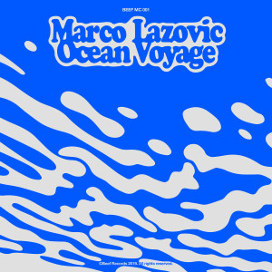 收聽Marco Lazovic的Ocean Voyage歌詞歌曲