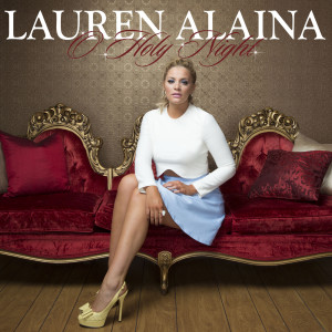 ดาวน์โหลดและฟังเพลง O Holy Night พร้อมเนื้อเพลงจาก Lauren Alaina