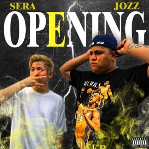 Listen to OPENING (feat. SERA) (Explicit) song with lyrics from Jozz